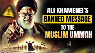 BANNED Everywhere: Ali Khamenei’s Final Message to the Muslim World | WATCH THIS NOW!