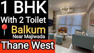 1 BHK || 322 Sqft || Balkum, Thane West || Near Majiwada @MayankRealty