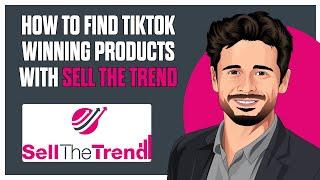 How to Find Tiktok Winning Products with Sell the Trend