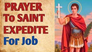 st expedite prayer for job | saint expedite prayer for job | st expedite prayer for money