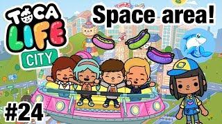 Toca life city | Space Area! #24