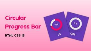 How to Create A Circles Progress Bar Components with HTML CSS and JavaScript