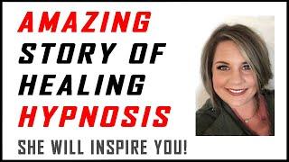  Amazing HYPNOSIS & HYPNOTHERAPY Story of Emotional & Physical Healing!