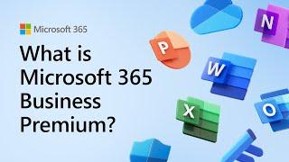 What is Microsoft 365 Business Premium?