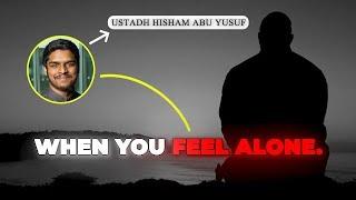 How to deal with loneliness? | Ustadh Hisham Abu yusuf.