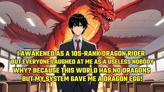 I Awakened as a 10S Dragon Rider, But Everyone Laughed at Me. Because This World Has No Dragons!