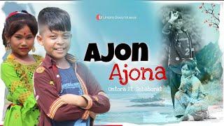 Ajon Ajona  Mising Music Video || NABA NARESH & BORNALI KALITA || Untora Ft.Sebaborat @JoyPegu