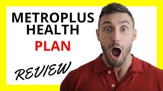  MetroPlusHealth Plan Review: Pros and Cons