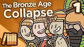 The Bronze Age Collapse - Before the Storm - Extra History - Part 1