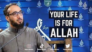 Your life is for Allah - Moutasem Al Hameedy