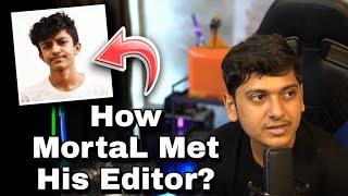 how mortal met his Editor With Aditya Thakur editz #mortal #S8ul #mortaleditor #scout #thug