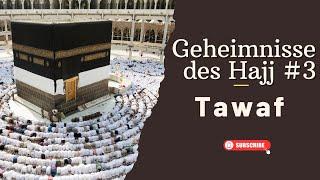 #3 Geheimnisse des Hajj - Tawaf - Die Umkreisung