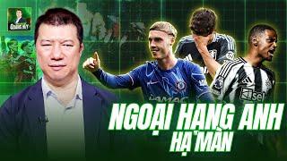 HẠ MÀN PREMIER LEAGUE: CUỘC ĐUA TOP 5 NGÃ NGŨ, MỪNG CHO CHELSEA ĐÃ TRỞ LẠI CHAMPIONS LEAGUE