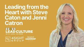 Leading from the Heart with Steve Caton and Jenni Catron