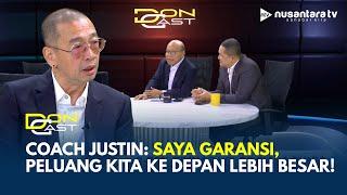 Coach Justin: Saya Garansi, Peluang Kita ke Depan Akan Lebih Besar, Dari Pada 6 Match Sebelumnya!