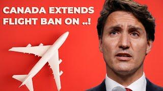 Canada Extends Flight Ban on ...! Know before Travelling to Canada | Canada Immigration News