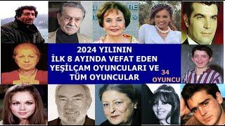 2024 Yılının İlk Ayında Vefat Yeşilçam Oyuncuları Ve Tüm Oyuncular - 34 Oyuncu