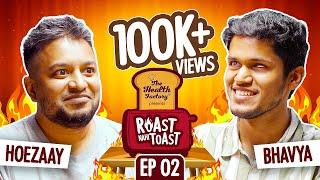 Roast Nahi Toast | EP 2 Hoezaay vs Bhavya Shah