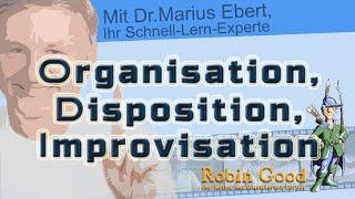 Organisation, Disposition, Improvisation