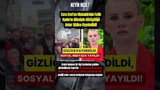 Esra Erol'un Muhabirinin Fatih Aydın'ın Ailesiyle Görüştüğü Anlar Gizlice Kaydedildi!