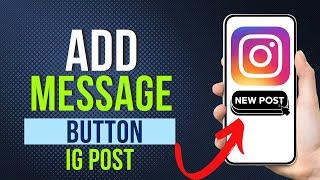 How To Add Message Button On Instagram Post 2024