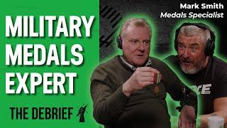 MILITARY MEDALS EXPERT| THE DEBRIEF | TV's Medals Specialist Mark Smith