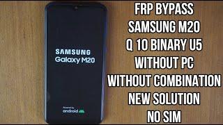 Samsung Galaxy M20 FRP | M205F android 10 Binary U5 FRP | Google Account Bypass Without PC