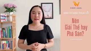 Phân biệt Thủ tục Giải thể và Phá sản Công ty