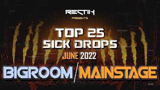 Sick Drops  June 2022 | Big Room / Mainstage | Top 25 | Rectik