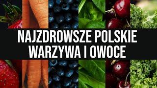 Najzdrowsze warzywa i owoce - TOP 5 polskich warzyw i owoców