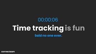 Time Tracking is Fun (Said No One Ever) - Connecteam