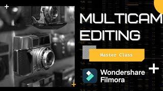 Multicam Editing in Filmora 【Master Class】