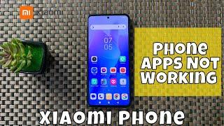 Xiaomi Phone Apps Not Working - How to Fix