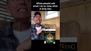 When Relaxation Feels Like an Elden Ring Boss Fight 