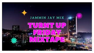 TURN UP FRIDAY with DJ Jammin' Jay