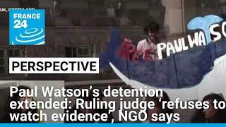 Paul Watson’s detention extended: Ruling judge ‘refuses to look at evidence’, NGO says