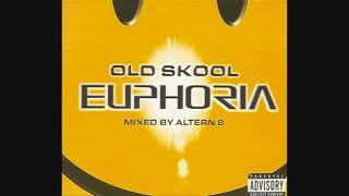 Old Skool Euphoria: Mixed By Altern 8 - CD1