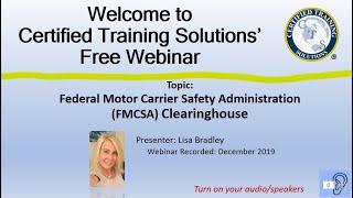 FMCSA Clearinghouse Introduction (Federal Motor Carrier Safety Administration) Webinar