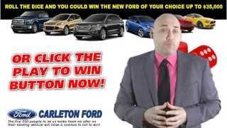 Carleton Ford Roll The Dices to WIN A NEW FORD UP TO $35,000