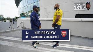 TAPINTOBS V GOONER LEE ! | TOTTENHAM V ARSENAL MATCH PREVIEW