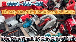 ️️Xả Kho Máy Móc Xây Dựng Giá 500k/Khoan Pin•Máy Hàn Que-Mig Cắt Bàn Nén Khí #mayhan #maynenkhi