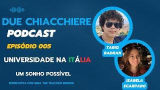 UNIVERSIDADE NA ITÁLIA - ISA SCARPARO E TARIQ BADRAN E SEU SONHO DE CURSAR UMA FACULDADE ITALIANA