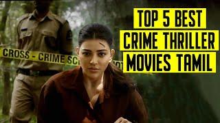 Top 5 Best Suspense Crime Thriller Movies Tamil 2024 | Part 2 | Murder Mystery Thriller Movies Tamil