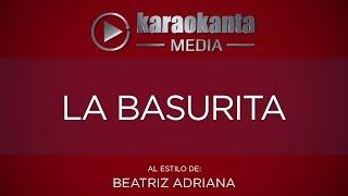 Karaokanta - Beatriz Adriana - La basurita