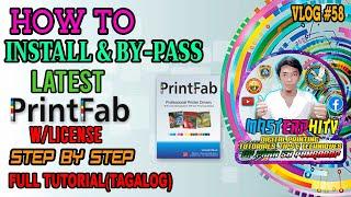 HOW TO INSTALL & BY-PASS LATEST PRINTFAB W/ LICENSE | STEP BY STEP TUTORIAL