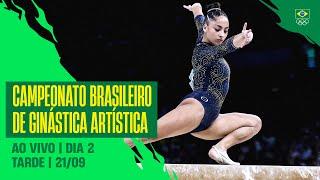 CAMPEONATO BRASILEIRO DE GINÁSTICA ARTÍSTICA | AO VIVO | DIA 2 | TARDE | 21/09