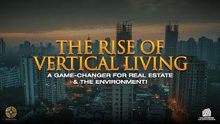 ️ The Rise of Vertical Living in Pakistan: A Game-Changer for Real Estate & the Environment! 