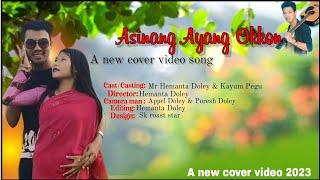 Mising cover video// Asinang ayang okkon // Hemanta doley// kayum Pegu.