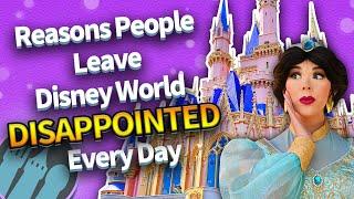 Why People Leave Disney World Disappointed Every Day