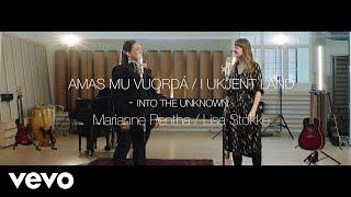 Marianne Pentha, Lisa Stokke, AURORA - Into The Unknown – Duet (Norwegian & Sami Elsas)